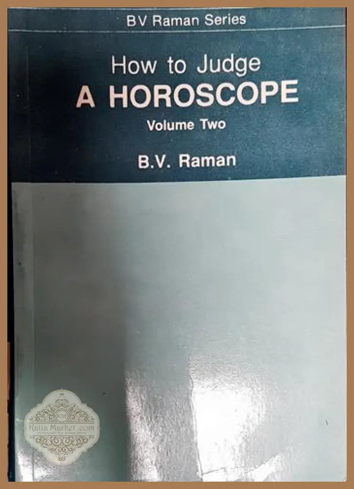 How to judge a horoscope - Raman Series - Книги