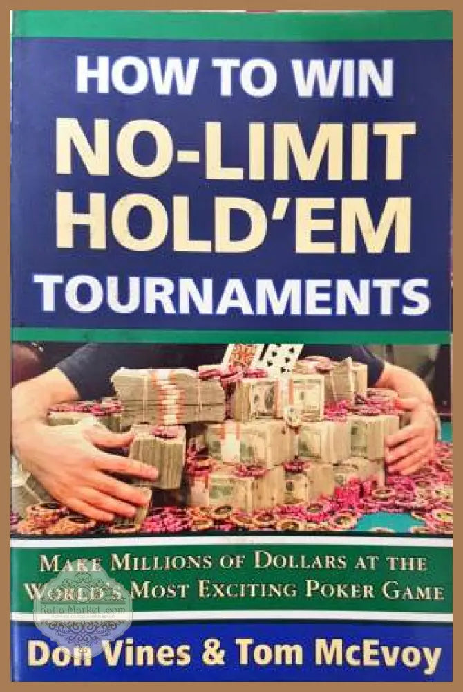 How to Win No-Limit Hold’em Tournaments - Don Vines Tom McEvoy - Книга