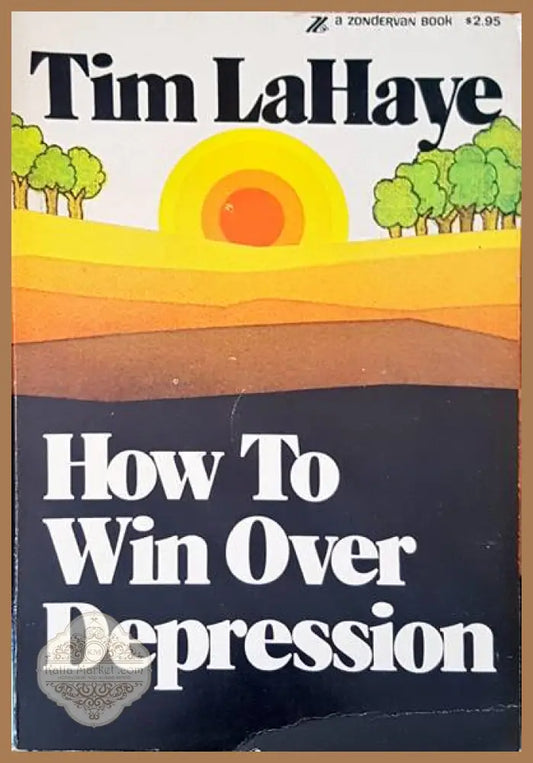 How to win over depression - Tim Lahaye - Книги