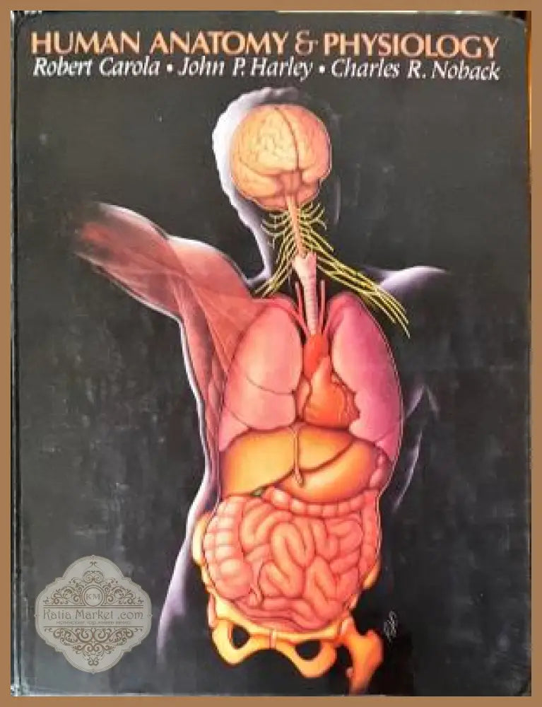 Human Anatomy and Physiology - Robert Carola John P. Harley Charles R. Noback - Книга
