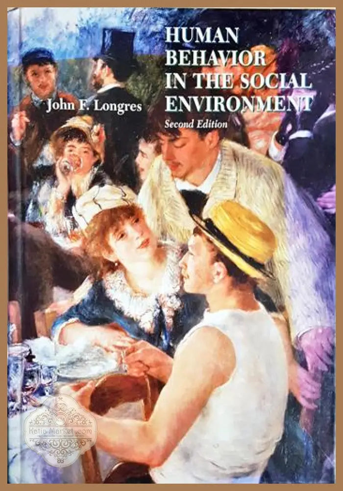 Human Behavior in the Social Environment - John F. Longres - Книга
