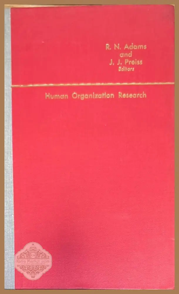 Human Organization Research. - R. N. Adams and J. J. Preiss. - Книги
