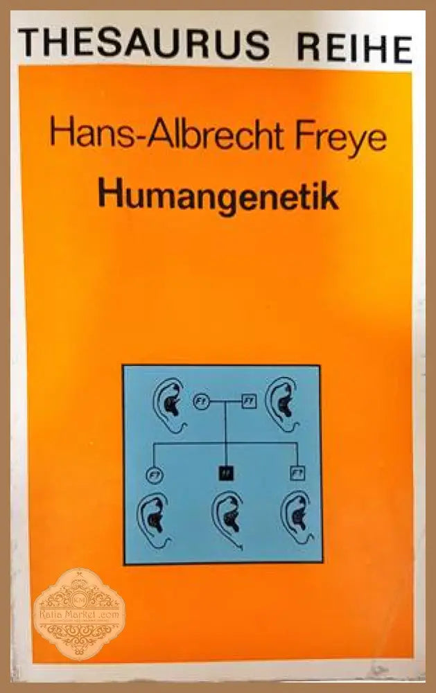 Humangenetik - Hans-Albrecht Freye