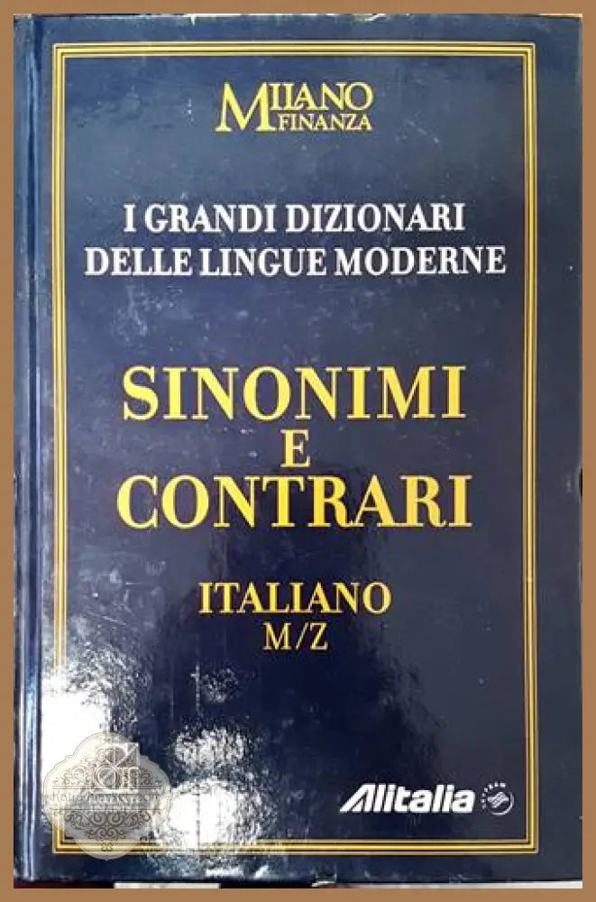 I Grandi Dizionari delle Lingue Moderne. Volume 8. Sinonimi e Contrari Italiano M/Z - Колектив - Книги