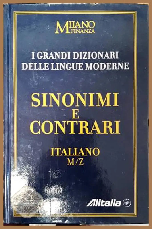 I Grandi Dizionari delle Lingue Moderne. Volume 8. Sinonimi e Contrari Italiano M/Z - Колектив - Книги