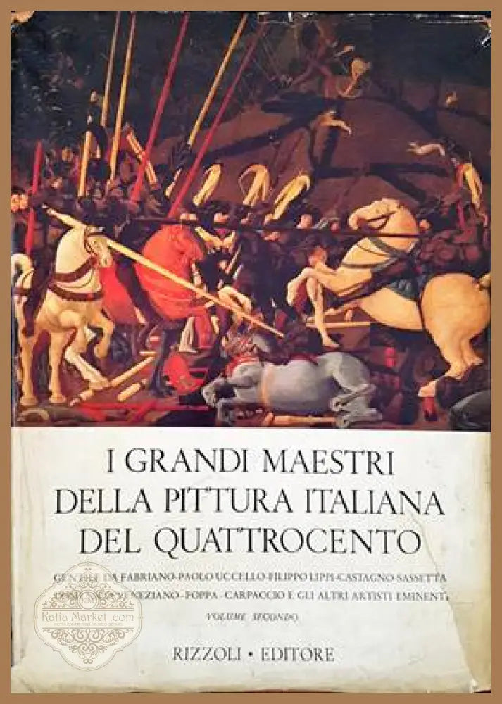 I grandi maestri della pittura italiana del quattrocento. Volume secondo - Paolo Lecaldano - Книги