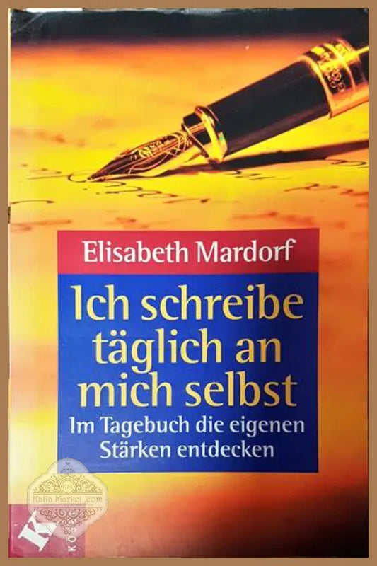Ich schreibe täglich an mich selbst - Elisabeth Mardorf - Книги