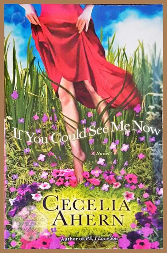 If You Could See Me Now - Cecelia Ahern - Книги