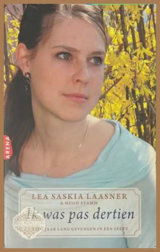 Ik was pas dertien - Lea Saskia Laasner, Hugo Stamm