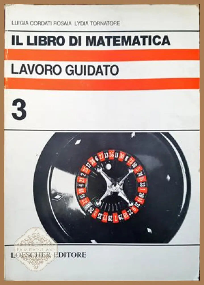 Il libro di matematica. Lavoro guidato. Volume 3 - Luigia Cordati Rosaia Lydia Tornatore - Книги