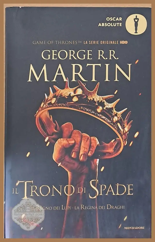 Il Trono di Spade: Il Regino dei Lupi La Regina dei Draghi - George R. R. Martin - Книги