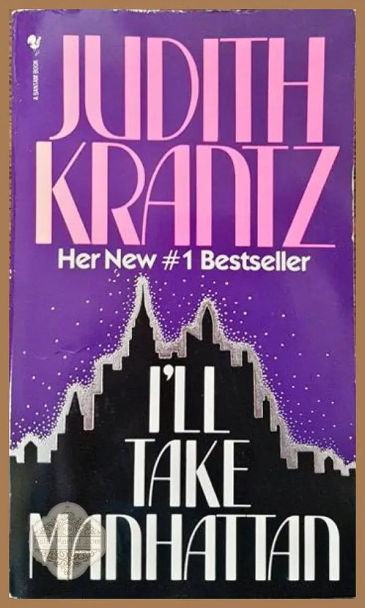 I’ll take Manhattan - Judith Krantz - Книги