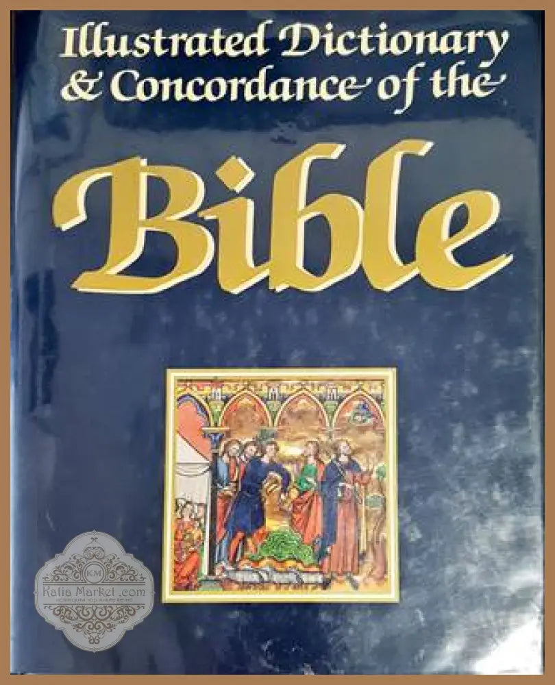 Illustrated Directory & Concordance of the Bible - Колектив - Книги