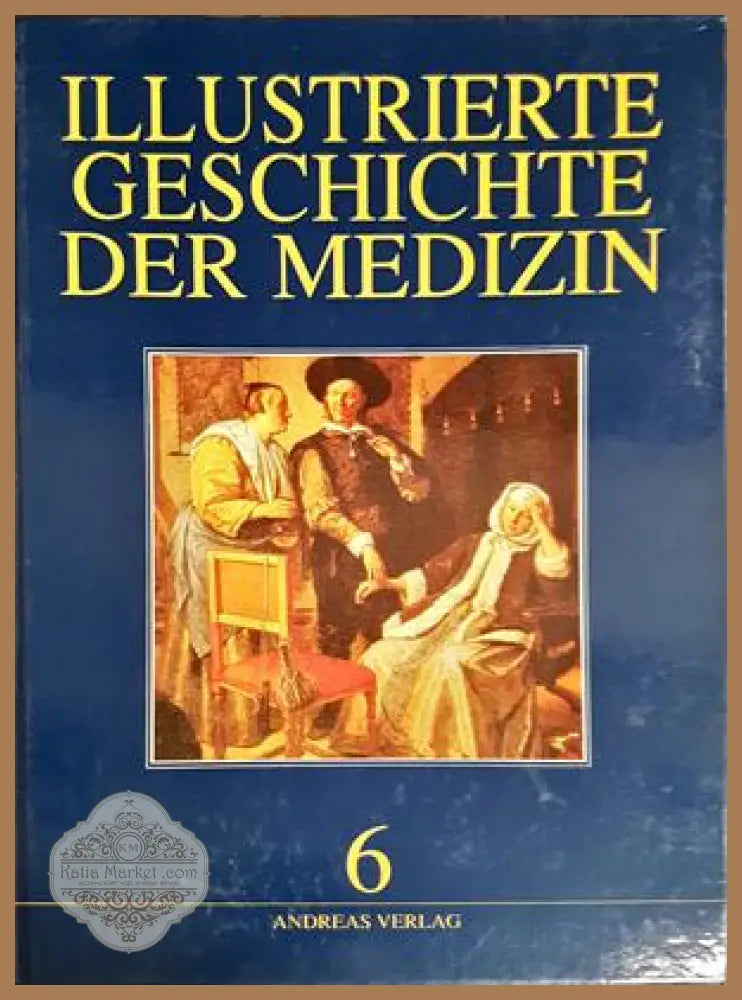 Illustrierte Geschichte der Medizin Band 6 – Andreas Verlag