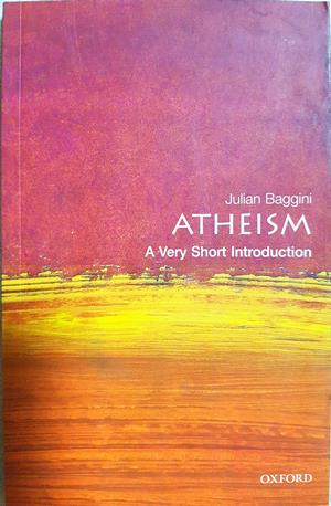 Atheism: A Very Short Introduction - Julian Baggini