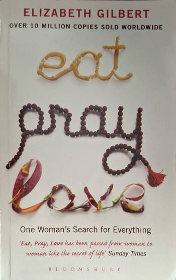 Eat, Pray, Love - Elizabeth Gilbert