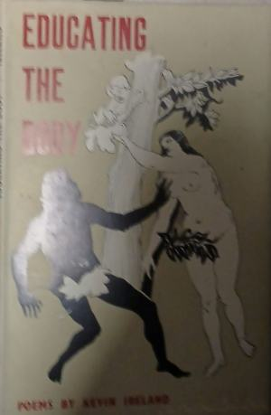 Educating the Body: Poems – Kevin Ireland, корица