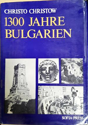1300 Jahre Bulgarien - Christo Christow