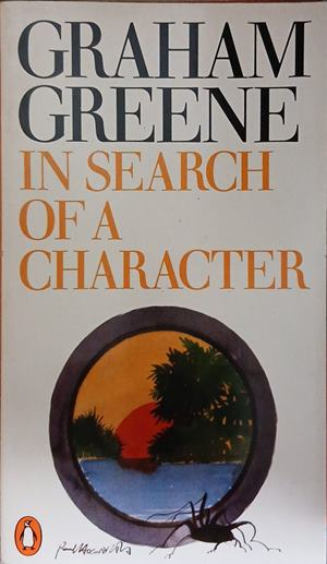 Корица на In Search of a Character от Graham Greene