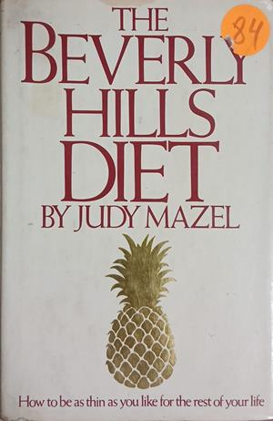 The Beverly Hills Diet – Judy Mazel – Macmillan, 1981