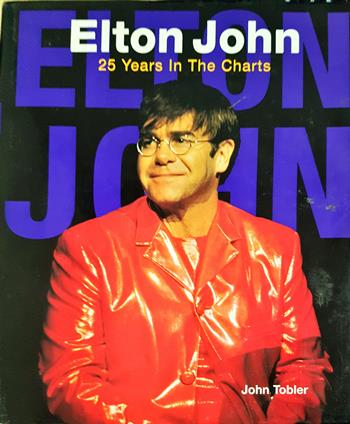 Elton John: 25 Years in the Charts - John Tobler