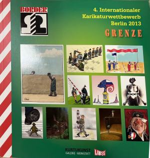 4. Internationaler Karikaturenwettbewerb Berlin 2013: Grenze – корица