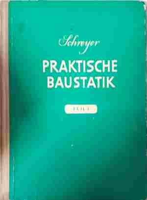 Praktische Baustatik Том 1 – Schroyer
