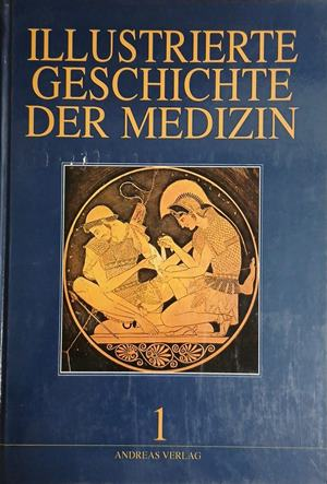 Illustrierte Geschichte der Medizin Band 1 – Andreas Verlag, 1986