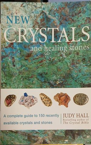 New Crystals and Healing Stones – Judy Hall