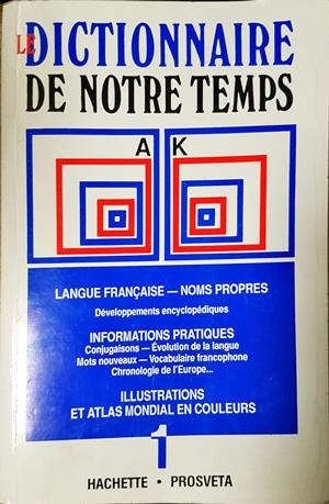 Le Dictionnaire de Notre Temps. Vol. 1-2 - Колектив