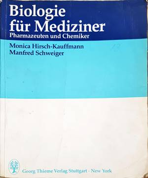 Biologie für Mediziner, Pharmazeuten und Chemiker - Hirsch-Kauffmann, Schweiger