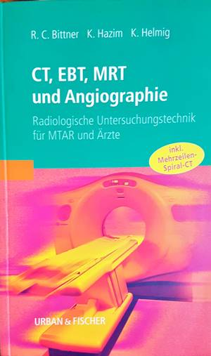 CT, EBT, MRT und Angiographie - Bittner, Hazim, Helmig