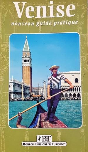 Venise: nouveau guide pratique - Колектив