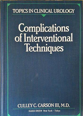 Complications of Interventional Techniques - Culley C. Carson III, M.D.