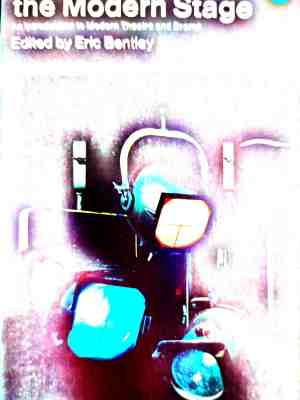 The Theory of the Modern Stage, Eric Bentley