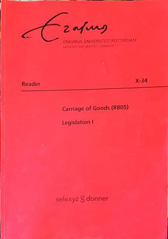 Carriage of Goods (RB05). Legislation I - Erasmus Universiteit Rotterdam
