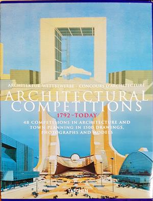 Architectural Competitions 1792-Today - корица