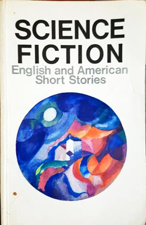 Science Fiction: English and American Short Stories