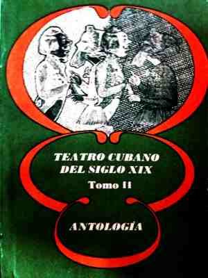 Teatro Cubano Del Siglo XIX. Tomo 2 – корица