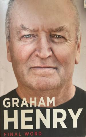 Graham Henry: Final Word - Graham Henry и Bob Howitt