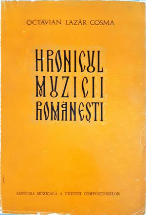 Hronicul muzicii românești - Octavian Lazăr Cosma