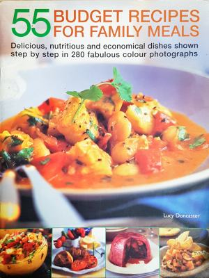 55 Budget Recipes for Family Meals - Lucy Doncaster