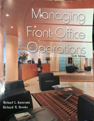 Managing Front Office Operations – Michael L. Kasavana, Richard M. Brooks