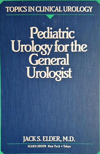 Pediatric Urology for the General Urologist - Jack S. Elder, M.D.