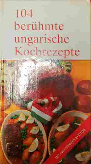 104 berühmte ungarische Kochrezepte - корица