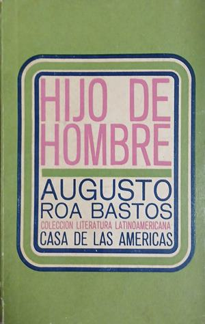 Hijo de hombre – Augusto Roa Bastos, корица