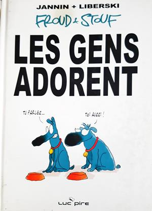 Froud & Stouf - Tome 1: Les gens adorent