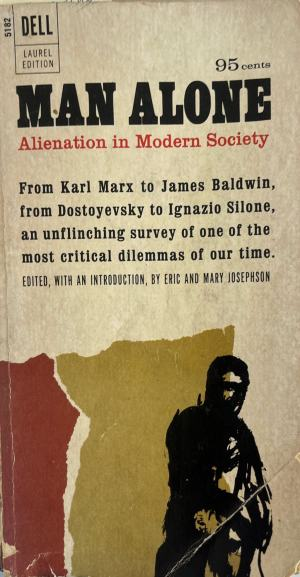 Man Alone: Alienation in Modern Society - Eric Josephson