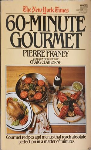 The New York Times 60-Minute Gourmet – Pierre Franey – Ballantine Books, 1979