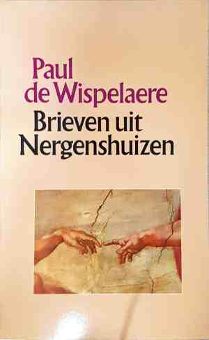 Brieven uit Nergenshuizen - Paul de Wispelaere